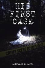His First Case af Maryam Ahmed