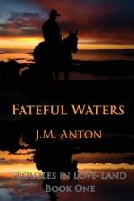 Fateful Waters af J M Anton