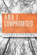 And I Compromised af Kandamaran M