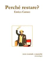 Perche Restare? af Enrico Caruso