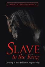 Slave to the King af Janine Schimmelpenninck