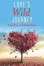Love's Wild Journey af Sherry Sadoff Hanck