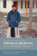 Thomas Merton and the Noonday Demon af Donald Grayston