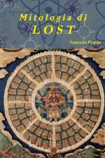 Mitologia Di Lost af Francesca Piombo