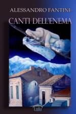 Canti Dell'enema af Alessandro Fantini
