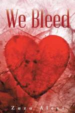 We Bleed af Zuzu Alexi