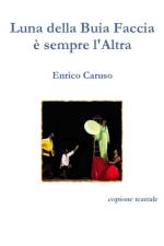 Luna Della Buia Faccia e Sempre L'altra af Enrico Caruso