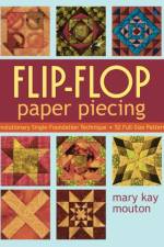 Flip-flop Paper Piecing af Mary Kay Mouton