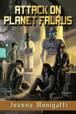 Attack on Planet Falrus af Joanna Monigatti