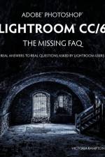 Adobe Photoshop Lightroom CC/6 - The Missing FAQ - Real Answers to Real Questions Asked by Lightroom Users af Victoria Bampton