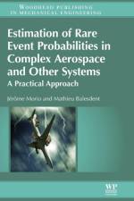 Estimation of Rare Event Probabilities in Complex Aerospace and Other Systems af Jerome (Research Engineer Morio