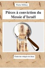 Pieces a conviction du Messie d'Israel af Pierre Milliez