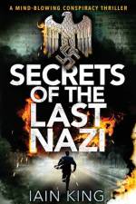 Secrets of the Last Nazi af Iain King