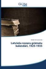 Latviesu nozaru grāmatu kalendāri, 1925-1935 af Hermanovska Stella