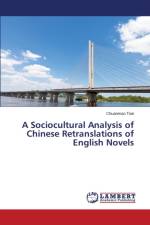 Sociocultural Analysis of Chinese Retranslations of English Novels af Tian Chuanmao