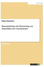 Besonderheiten der Bewertung von Immobilien bei Unternehmen af Olesya Kazantseva