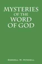 Mysteries of the Word of God af Cordell W Mitchell