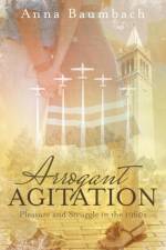 Arrogant Agitation af Anna Baumbach
