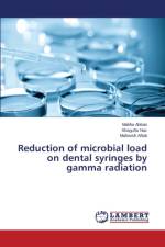 Reduction of microbial load on dental syringes by gamma radiation af Naz Shagufta