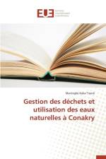 Gestion Des Dechets Et Utilisation Des Eaux Naturelles A Conakry af Traore-M