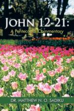 John 12-21 af Dr Matthew N O Sadiku
