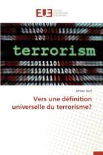 Vers Une Definition Universelle Du Terrorisme? af Soufi-J