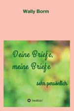 Deine Briefe, meine Briefe af Wally Borm