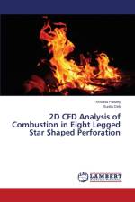 2D CFD Analysis of Combustion in Eight Legged Star Shaped Perforation af Pandey Krishna
