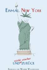 Einmal New York und (nicht wieder) zuruck af Barbara Und Wilfried Wassermann