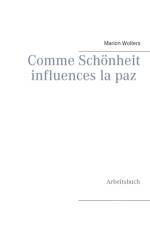 Comme Schoenheit influences la paz