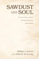 Sawdust and Soul af William J Everett