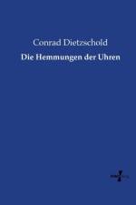 Hemmungen der Uhren af Conrad Dietzschold