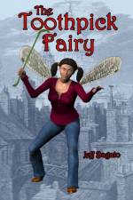 The Toothpick Fairy af Jeff Bagato