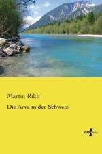 Arve in der Schweiz af Martin Rikli