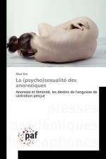 La (Psycho)Sexualite Des Anorexiques af Sini-A