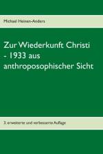 Zur Wiederkunft Christi - 1933 aus anthroposophischer Sicht af Michael Heinen-Anders