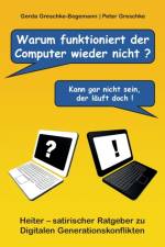 Warum funktioniert der Computer wieder nicht? af Gerda Greschke-Begemann