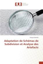 Adaptation de Schemas de Subdivision Et Analyse Des Artefacts af Destelle-F