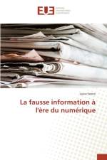 La fausse information a l'ere du numerique af Serero-L
