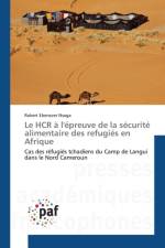 Le Hcr A l'Epreuve de la Securite Alimentaire Des Refugies En Afrique af Nsoga-R
