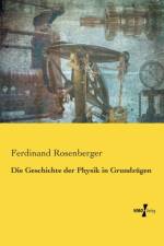 Die Geschichte der Physik in Grundzugen af Ferdinand Rosenberger