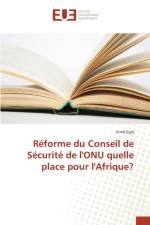 Reforme Du Conseil de Securite de l'Onu Quelle Place Pour l'Afrique? af Egla-A