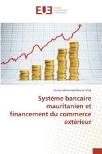 Systeme Bancaire Mauritanien Et Financement Du Commerce Exterieur af Elhaj-O