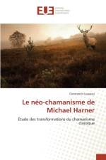 Le Neo-Chamanisme de Michael Harner af Lupascu-C