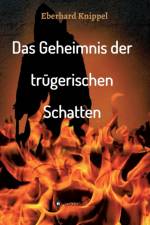 Geheimnis der trugerischen Schatten af Eberhard Knippel
