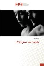 L'Origine Mutante af Apolit-C