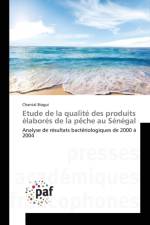 Etude de la Qualite Des Produits Elabores de la Peche Au Senegal af Biagui-C