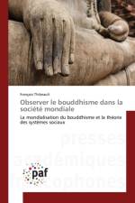 Observer Le Bouddhisme Dans La Societe Mondiale af Thibeault-F