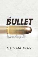 Bullet af Gary Matheny