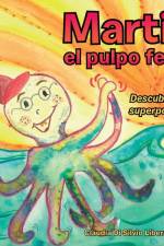 Martin el pulpo feliz! af Claudia Di Silvio Liberatoscioli